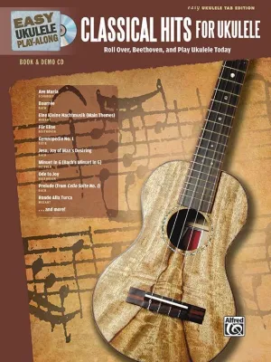 Easy Ukulele Play- Along, Classical Hits for Ukulele