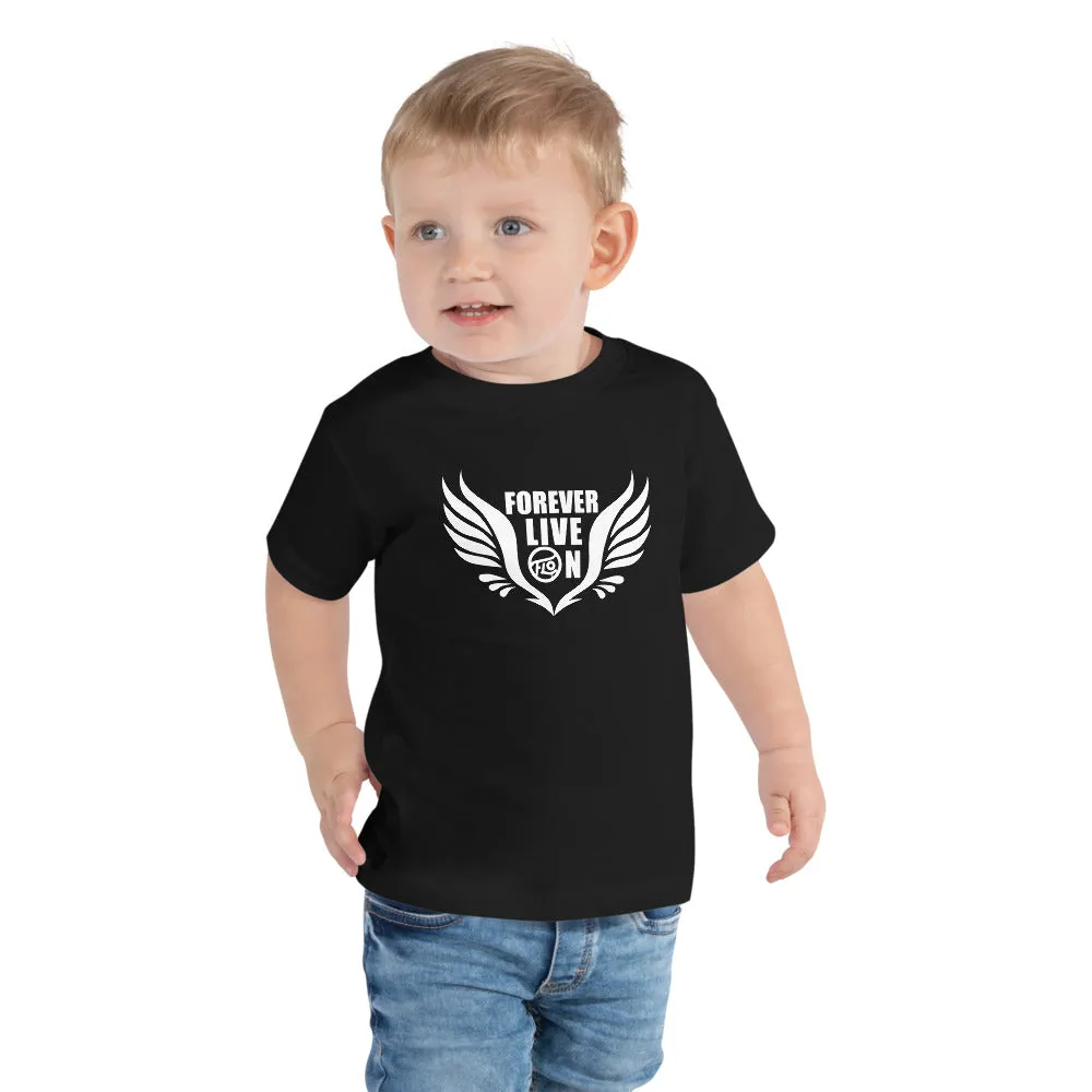 Forever Live On Toddler Tee