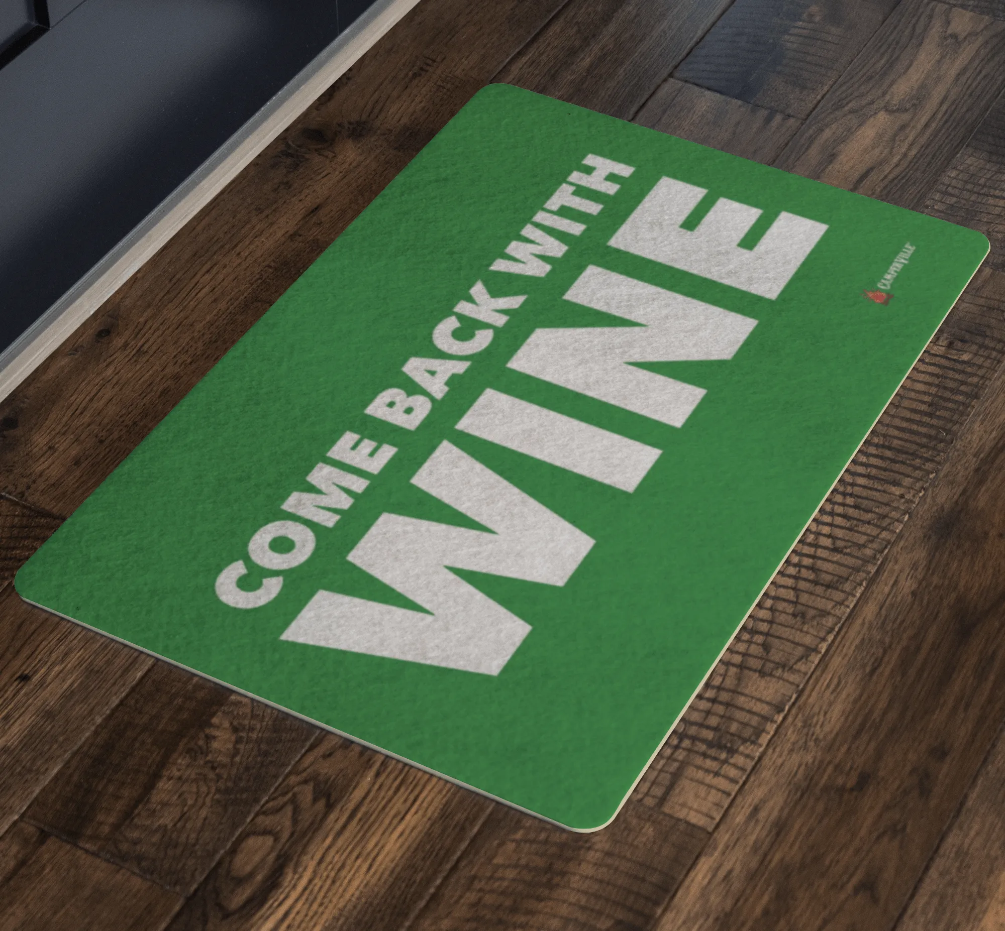 "Come Back With Wine" Doormat