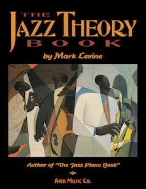 The Jazz Theory Book by  Mark Levine