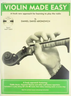 Violin Made Easy, A Fresh New Approach for Learning to Play the Violin (Book & CD)