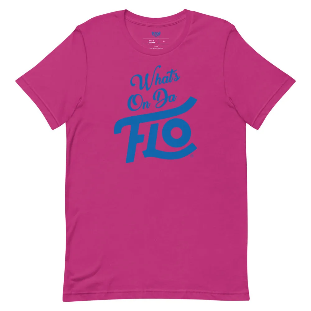 What's On Da FLO T-shirt
