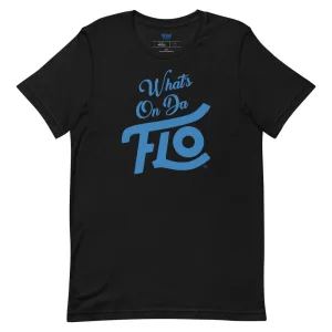 What's On Da FLO T-shirt