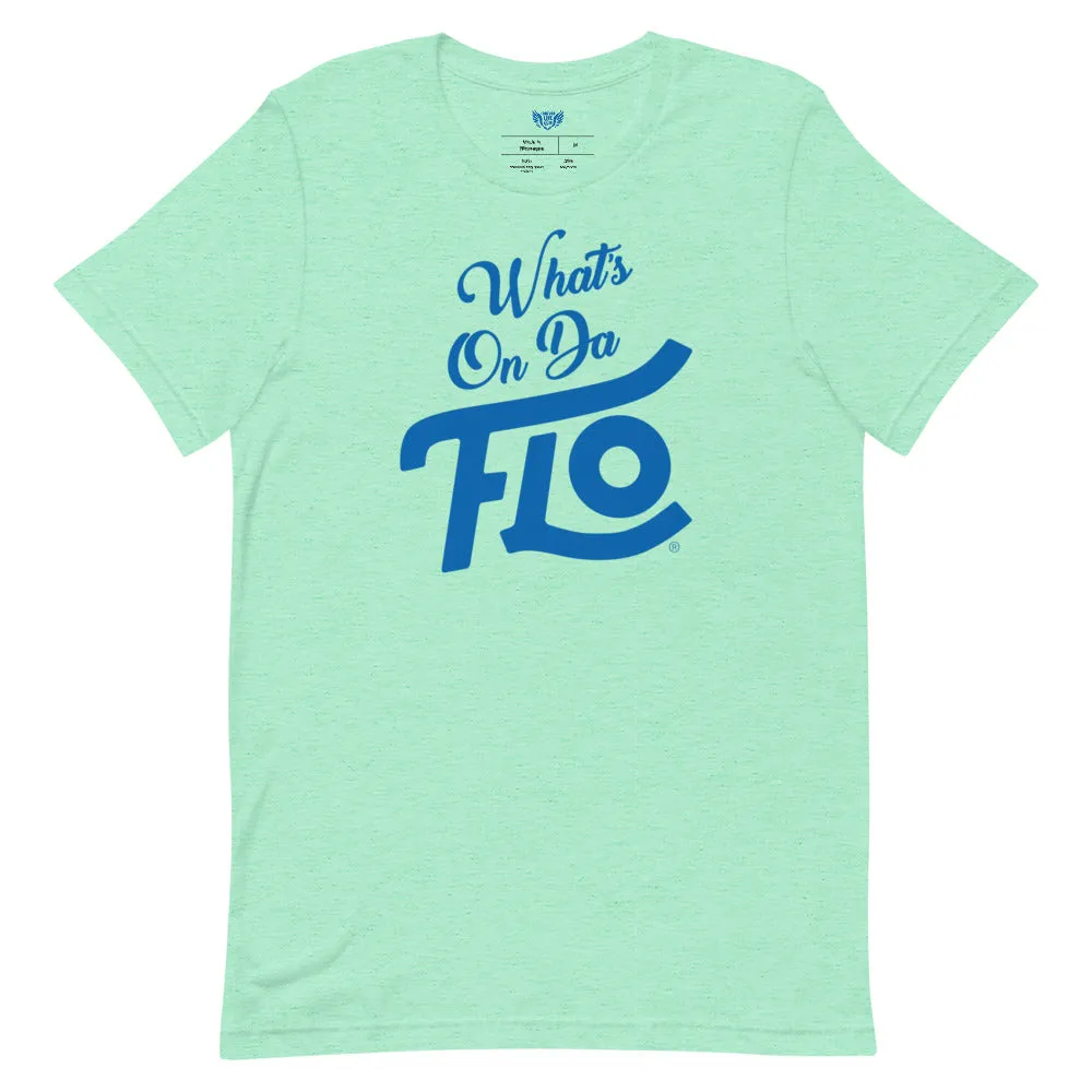 What's On Da FLO T-shirt