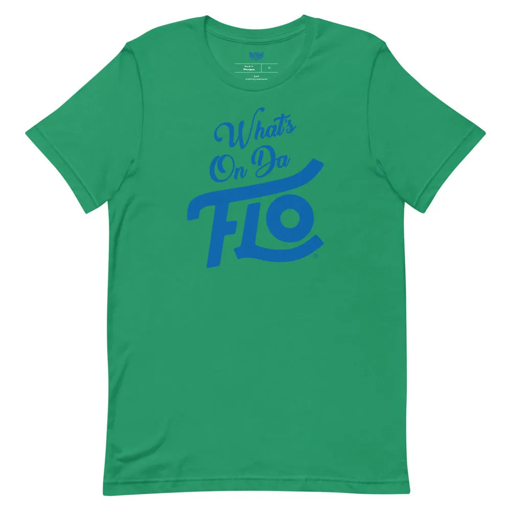 What's On Da FLO T-shirt
